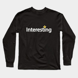 Interesting artistic text design Long Sleeve T-Shirt